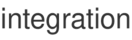 integration